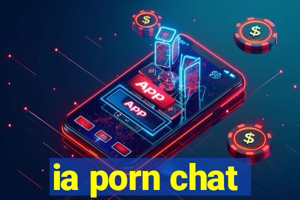 ia porn chat